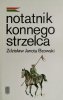 NOTATNIK KONNEGO STRZELCA - Zdzisław Janota Bzowski